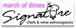 March of Dimes Signature Chefs and Wine Extravaganza.